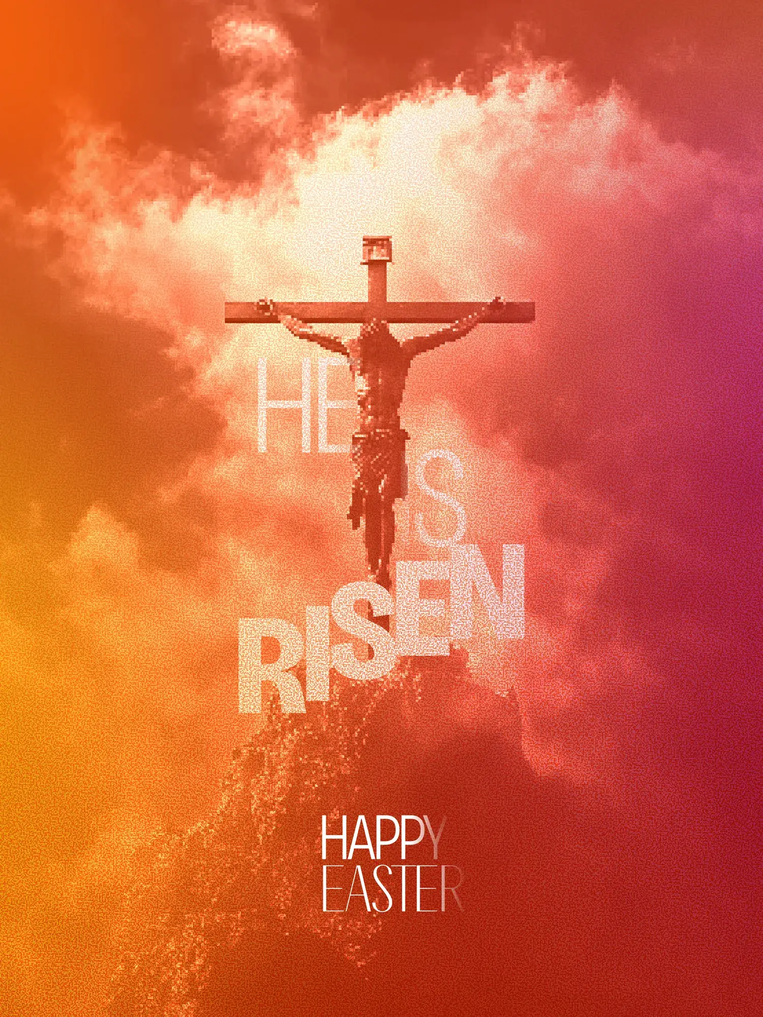 Easter artwork: a crucifix in silhouette against a fiery orange and pink cloudscape, with “He Is Risen” staggered in translucent capitals and “Happy Easter” beneath.